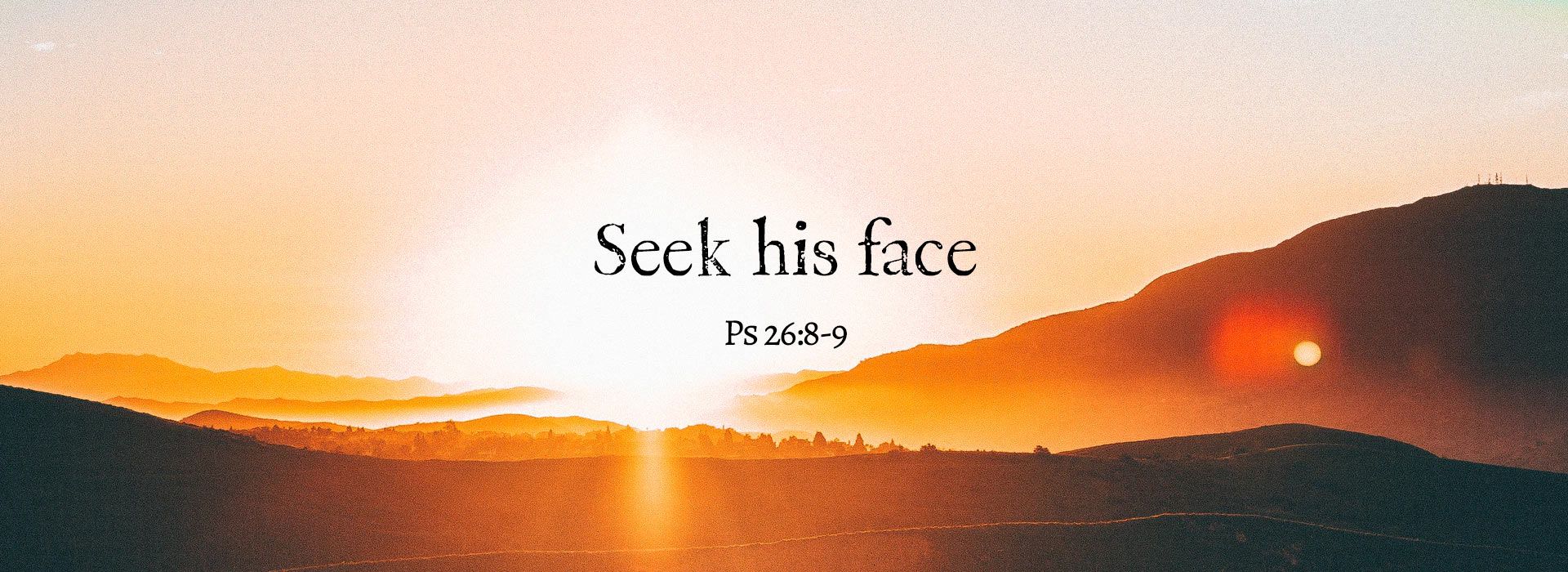 Seek His Face