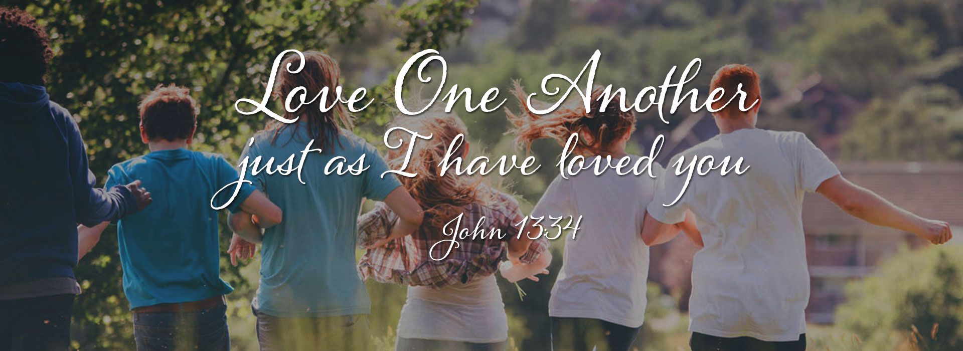 Love One another as I have loved You