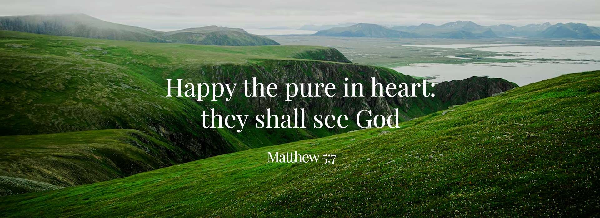 Happy the Pure in Heart