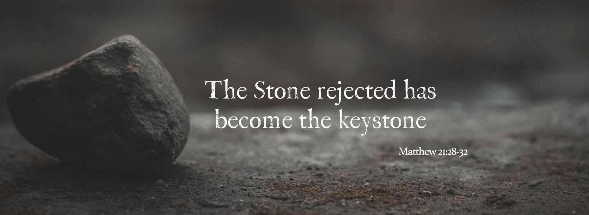 The Stone rejected became the keystone
